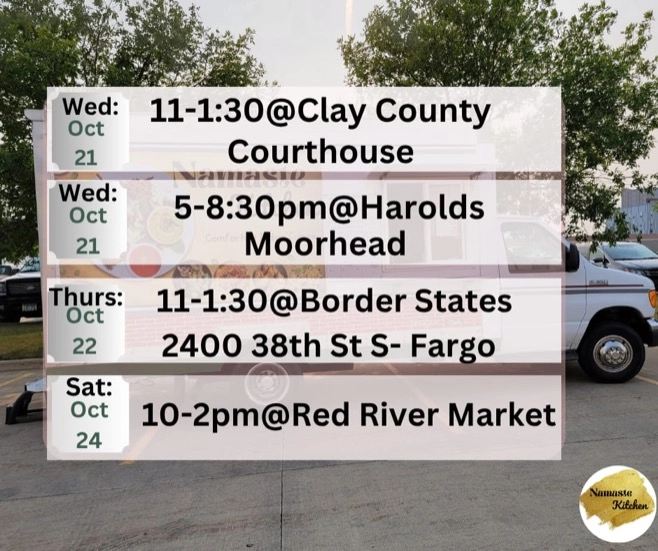 Weekly Schedule: 10-19-2026 through 10-15-2026 Monday - Closed Tuesday - Closed Wednesday - 11am to 1:30pm at Clay County Courthouse and then 5 to 8pm at Harolds Thursday - 11am to 1:30pm at Border States Friday - Closed Saturday - 10am to 2pm at Red River Market Sunday - Closed